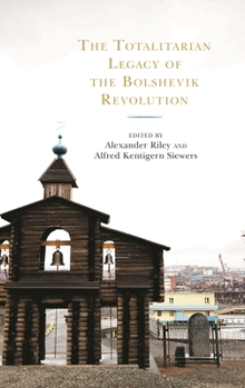 Paperback Totalitarian Legacy of the Bolshevik Revolution Book
