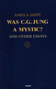Paperback Was C.G. Jung a Mystic?: And Other Essays Book