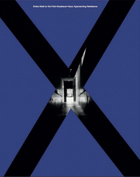 Hardcover Approaching Resistance: Über das On the Felix-Nussbaum-Haus Book