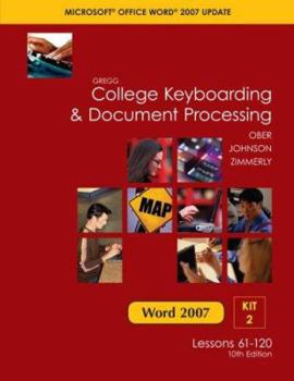 Loose Leaf Gregg College Keyboarding & Document Processing Microsoft Office Word 2007 Update: Kit 2: Lessons 61-120 [With Textbook and Student Word Manual, Home Book