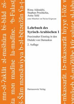 Paperback Lehrbuch Des Syrisch-Arabischen 1: Praxisnaher Einstieg in Den Dialekt Von Damaskus [German] Book