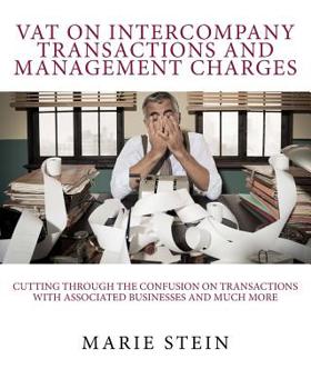 Paperback VAT on inter-company services, management charges and other day to day transactions: Dealing with VAT on transactions with associated businesses and m Book