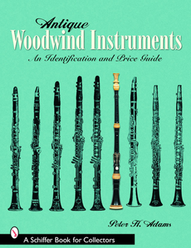 Paperback Antique Woodwind Instruments: An Identification and Price Guide Book