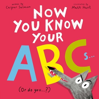 Hardcover Now You Know Your ABCs: (Or Do You?) Book