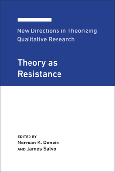 Paperback New Directions in Theorizing Qualitative Research: Theory as Resistance Book