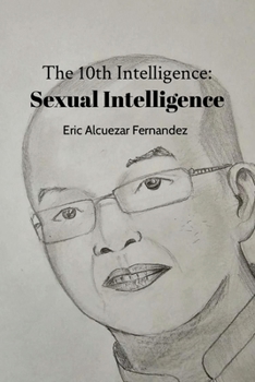 Paperback The 10th Intelligence: Sexual Intelligence Book