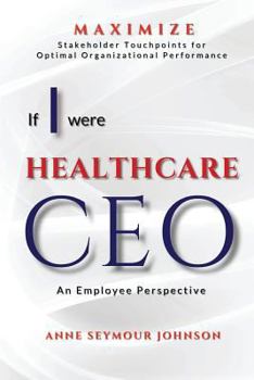 If I Were Healthcare CEO: An Employee Perspective