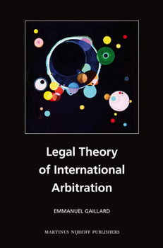 Hardcover Legal Theory of International Arbitration Book