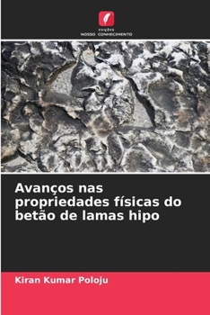 Paperback Avanços nas propriedades físicas do betão de lamas hipo [Portuguese] Book