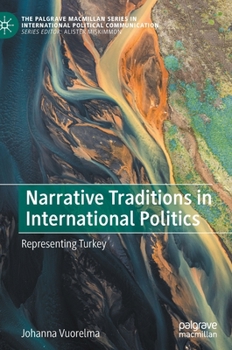 Hardcover Narrative Traditions in International Politics: Representing Turkey Book