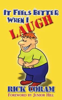 Paperback It Feels Better When I Laugh Book