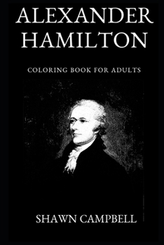 Paperback Alexander Hamilton Coloring Book for Adults Book