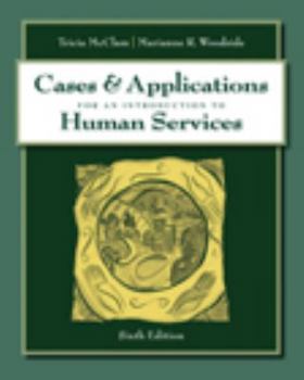 Paperback Cases with Applications for McClam/Woodside S an Introduction to Human Services, 6th Book
