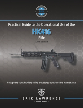 Paperback Practical Guide to the Operational Use of the HK416 Book