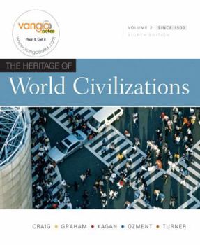 Paperback The Heritage of World Civilizations, Volume 2 Since 1500 [With Dvdrom] Book