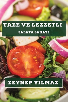 Paperback Taze ve Lezzetli: Salata Sanatı [Turkish] Book