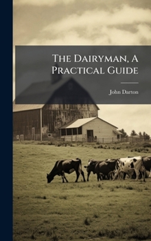 Hardcover The Dairyman, A Practical Guide Book