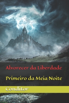 Paperback Alvorecer da Liberdade: Primeiro da Meia Noite [Portuguese] Book