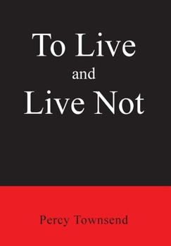 Hardcover To Live and Live Not Book