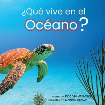 ¿Qué vive en el océano?: Un libro infantil visualmente accesible sobre los animales del mar (Habitats)