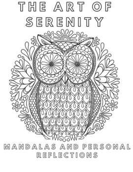 Paperback The Art of Serenity: Mandalas and Personal Reflections Book
