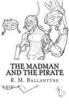 Paperback The Madman and the Pirate Book
