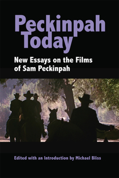Paperback Peckinpah Today: New Essays on the Films of Sam Peckinpah Book
