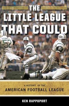 Hardcover The Little League That Could: A History of the American Football League Book