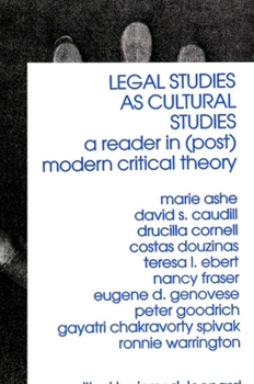 Paperback Legal Studies as Cultural Studies: A Reader in (Post)Modern Critical Theory Book