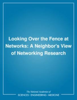 Paperback Looking Over the Fence at Networks: A Neighbor's View of Networking Research Book
