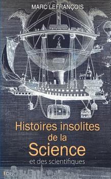 Paperback Histoires insolites de la science [French] Book