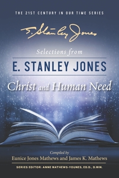 Paperback Selections from E. Stanley Jones: Christ and Human Need Book