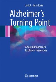 Hardcover Alzheimer's Turning Point: A Vascular Approach to Clinical Prevention Book