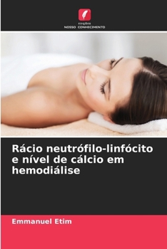 Paperback Rácio neutrófilo-linfócito e nível de cálcio em hemodiálise [Portuguese] Book