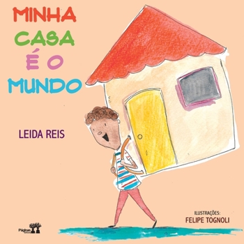 Paperback Minha casa é o mundo [Portuguese] Book
