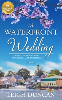 A Waterfront Wedding - Book #3 of the Heart's Landing