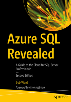 Paperback Azure SQL Revealed: The Next-Generation Cloud Database with AI and Microsoft Fabric Book