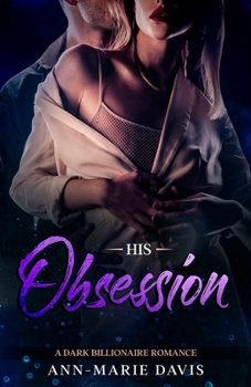 Paperback His Obsession: A Dark Billionaire Romance Book