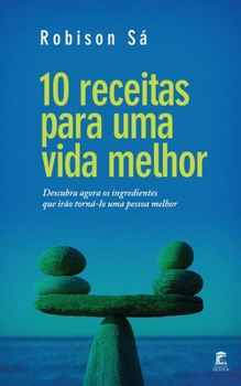 Paperback 10 receitas para uma vida melhor: Descubra agora os ingredientes que irão torná-lo uma pessoa melhor [Portuguese] Book