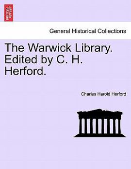 Paperback The Warwick Library. Edited by C. H. Herford. Book