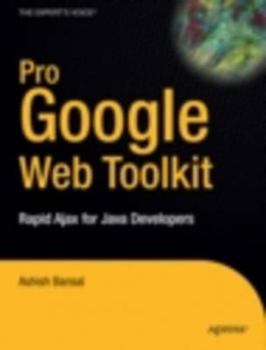 Paperback Pro Google Web Toolkit: Rapid Ajax for Java Developers Book