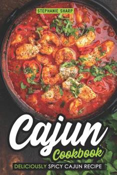 Paperback Cajun Cookbook: Deliciously Spicy Cajun Recipe Book