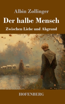 Hardcover Der halbe Mensch: Zwischen Liebe und Abgrund [German] Book