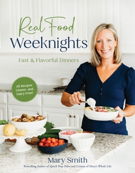 Paperback Real Food Weeknights: Fast & Flavorful Dinners Book