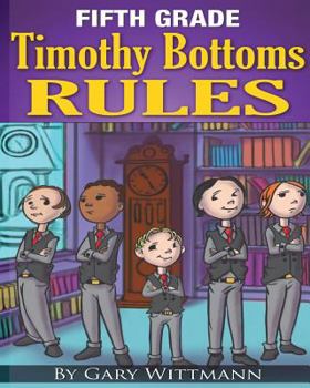 Paperback Fifth Grade Timothy Bottoms Rules (Bullying Series) Book