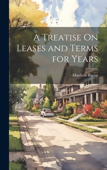 Hardcover A Treatise On Leases and Terms for Years Book
