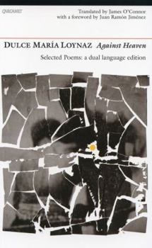 Paperback Against Heaven: Selected Poems Book