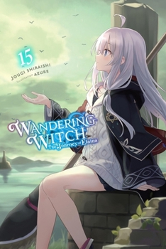 Paperback Wandering Witch: The Journey of Elaina, Vol. 15 (Light Novel) Book