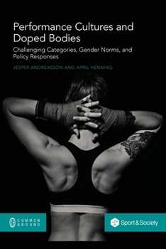 Paperback Performance Cultures and Doped Bodies: Challenging categories, gender norms, and policy responses Book