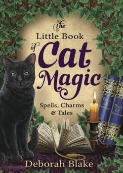 Paperback The Little Book of Cat Magic: Spells, Charms & Tales Book